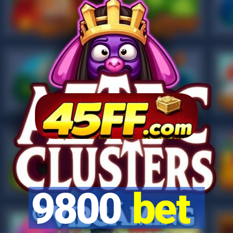 9800 bet
